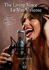 LA VOZ VIVIENTE. THE LIVING VOICE