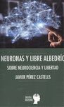 NEURONAS Y LIBRE ALBEDRIO