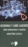 NEURONAS Y LIBRE ALBEDRIO