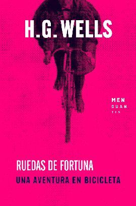 RUEDAS DE FORTUNA. UNA AVENTURA EN BICICLETA