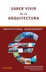 SABER VIVIR DE LA ARQUITECTURA  /  ARQUITECTURAL MANAGEMENT