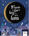 Y DE REPENTE SE FUE LA LUZ... DE LA LUNA