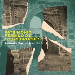 PATRIMONIO PERDIDO DE LOS PEDROCHES