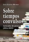 SOBRE TIEMPOS CONVULSOS