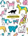 PERROS, GATOS Y OTRAS SUPERSTARS