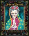 SANTA MUERTE. SEÑORA DE LA NOCHE Y GUARDIANA DE LOS DIAS