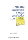 AMORES SUSPENSOS, Y OTROS APROBADOS CON CHULETA