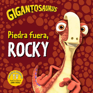 GIGANTOSAURUS PIEDRA FUERA ROCKY