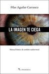LA IMAGEN TE CIEGA