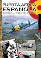 FUERZA AEREA ESPAÑOLA (IMAGENES DE GUERRA 29)