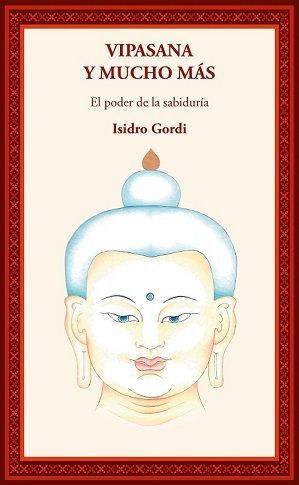 VIPASANA Y MUCHO MAS/EL PODER DE LA SABIDURIA