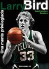 LARRY BIRD. UNA MENTE PRIVILEGIADA