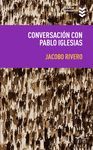 CONVERSACIONES CON PABLO IGLESIAS ( PODEMOS)