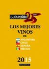 GUIA DE LOS MEJORES VINOS DE ARGENTINA, CHILE, ESPAÑA Y MÉXICO 2015