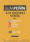GUÍA PEÑIN DE LOS MEJORES VINOS ARGENTINA, CHILE, ESPAÑA Y MÉXICO 2013/14