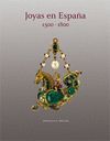 LAS JOYAS DE ESPAÑA, 1500-1800