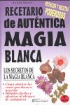 RECETARIO DE AUTENTICA MAGIA BLANCA
