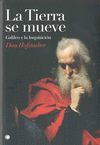 LA TIERRA SE MUEVE. GALILEO Y LA INQUISICIÓN