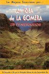 LAS MEJORES EXCURSIONES POR-- LA ISLA DE LA GOMERA