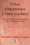 DICHOS, COMPARACIONES Y FRASES POPULARES. NUEVO DICCIONARIO CON SU EXPLICACION,