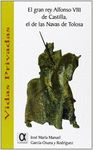 EL GRAN REY ALFONSO VIII DE CASTILLA, EL DE LAS NAVAS DE TOLOSA