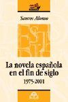 LA NOVELA ESPAÑOLA EN EL FIN DEL SIGLO 1975-2001