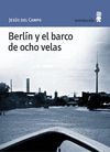 BERLIN Y EL BARCO DE OCHO VELAS