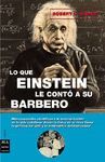 LO QUE EINSTEIN LE CONTÓ A SU BARBERO