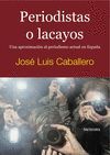 PERIODISTAS O LACAYOS