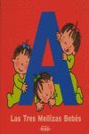 LIBRO DE LA A -TRES MELLIZAS BEBES