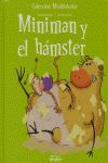 MINIMAN Y EL HAMSTER