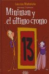 EL MINIMAN Y EL ÚLTIMO CROMO