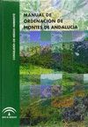 MANUAL DE ORDENACIÓN DE MONTES DE LA COMUNIDAD AUTÓNOMA ANDALUZA