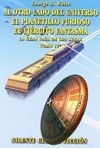 AL OTRO LADO DEL UNIVERSO ; EL PLANETILLO FURIOSO ; EL EJÉRCITO FANTASMA