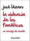 LA VIOLENCIA DE LOS FANATICOS