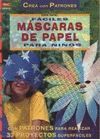 FACILES MASCARAS DE PAPEL PARA NIÑOS