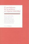 EL NACIMIENTO DE LA POLITICA EN ESPAÑA, 1808-1869