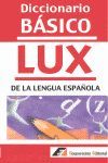 DICCIONARIO BÁSICO LUX DE LA LENGUA ESPAÑOLA