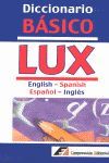 DICCIONARIO BÁSICO LUX ENGLISH-SPANISH, ESPAÑOL-INGLÉS