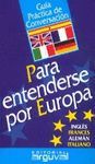 PARA ENTENDERSE POR EUROPA GUI