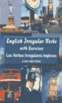 ENGLISH IRREGULAR VERBS = LOS VERBOS IRREGURALES INGLESES