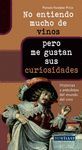 NO ENTIENDO M.DE VINOS-PERO ME GUSTAN SUS CURIOSIDADES