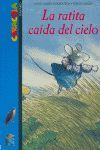 RATITA CAIDA DEL CIELO