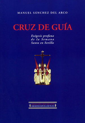 CRUZ DE GUIA EXEGESIS PROFANA DE LA SEMANA SANTA E