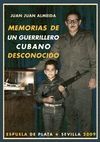 MEMORIAS DE UN GUERRILLERO CUBANO DESCONOCIDO