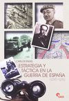 ESTRATEGIA Y TACTICA EN LA GUERRA DE ESPAÑA 1936-1