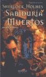 SHERLOCK HOLMES Y LA SABIDURIA DE LOS MUERTOS