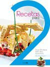 RECETAS PARA DOS