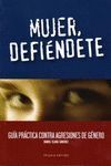 MUJER, DEFIÉNDETE
