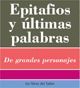 EPITAFIOS Y ULTIMAS PALABRAS -12-